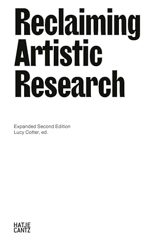 Reclaiming Artistic Research: Expanded Second Edition (Kindle Edition)
