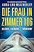 Die Frau in Zimmer 106: Ein unfassbar spannender Thriller (Detective Dan Riley) (German Edition)
