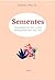 Sementes : Fragmentos do livro Pensamentos Soltos (Portuguese Edition)