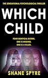 Which Child by Shane Spyre