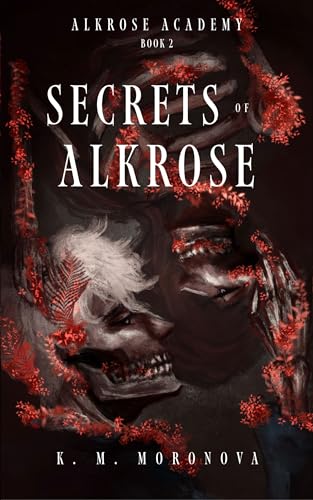 Secrets of Alkrose (Alkrose Academy, #2)