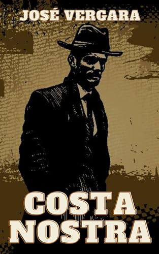 La Costa Nostra (Málaga Vice nº 2) (Spanish Edition)