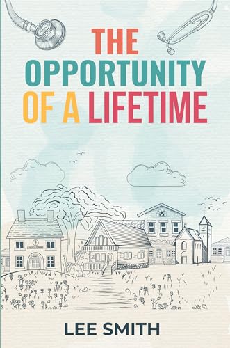 The Opportunity Of A Lifetime (The Opportunity Series Book 1)