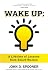 Wake Up by John D. Spooner