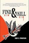 Find Him and Kill...