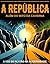 A República: Além do Mito d...