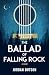 The Ballad of Falling Rock by Jordan  Dotson