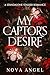 My Captor's Desire by Nova Angel