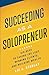 Succeeding as a Solopreneur...