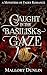 Caught in the Basilisk's Ga...