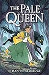 The Pale Queen by Ethan M. Aldridge