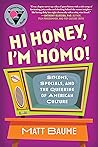 Hi Honey, I'm Hom...