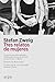 Tres relatos de mujeres: Carta de una desconocida, Veinticuatro horas de la vida de una mujer y Miedo (Spanish Edition)