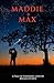 Maddie + Max: A Tale of End...