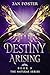 Destiny Arising by Jan  Foster