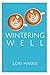 Wintering Well