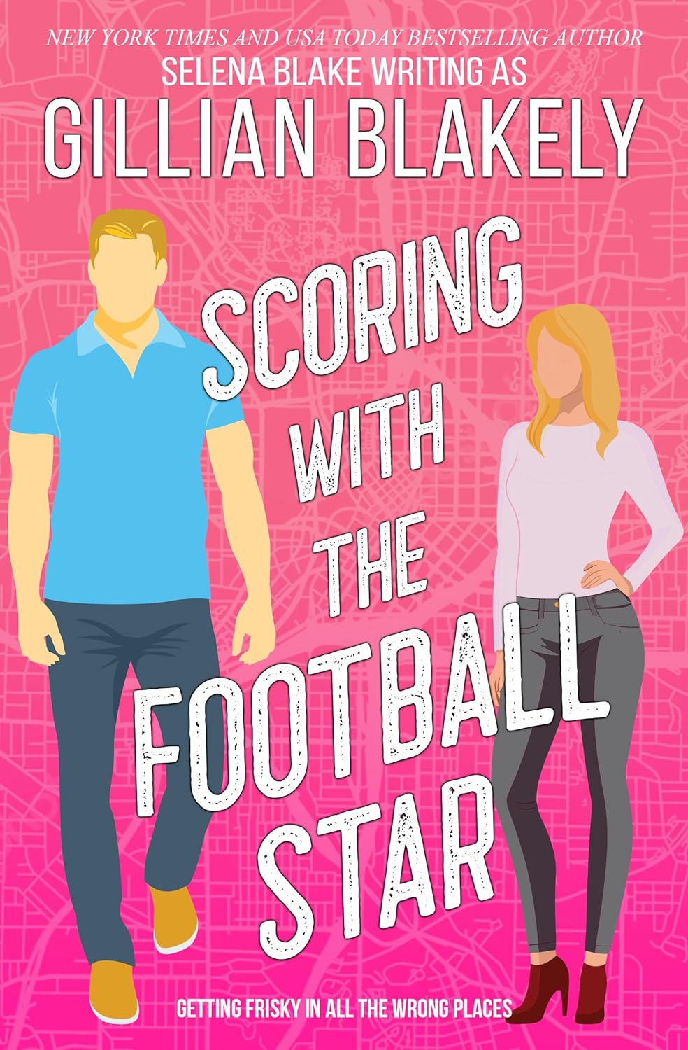 Scoring with the Football Star (Getting Frisky in all the Wrong Places #1)