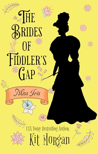 Miss Iris (The Brides of Fiddler's Gap #2)
