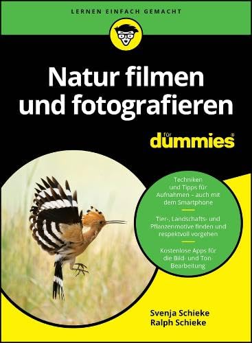 Natur filmen und fotografieren für Dummies (German Edition)