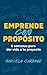 EMPRENDE CON PROPÓSITO: 8 S...