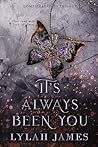 It's Always Been You