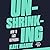 Unshrinking: How to Face Fatphobia