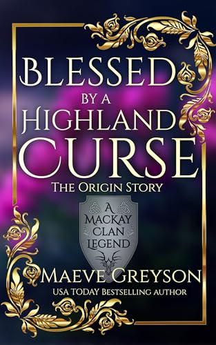 Blessed by a Highland Curse - The Origin Story (MacKay Clan #0)