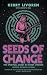 Seeds of Change: The Spiritual Quest of Kerry Livgren