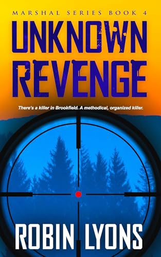 Unknown Revenge: Marshal Series Book 4 (Kindle Edition)