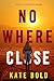 Nowhere Close (A Harley Cole Mystery #12)