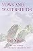 Vows and Watersheds: Book T...