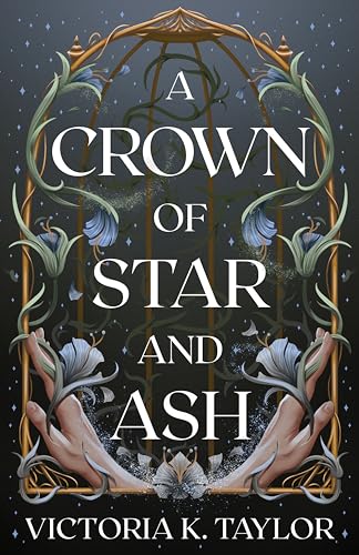 A Crown of Star and Ash (The Fate of Ashes #1)