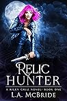 Relic Hunter (Riley Cruz, #1)