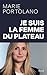 Je suis la femme du plateau (French Edition)