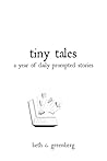 Tiny Tales: A Yea...
