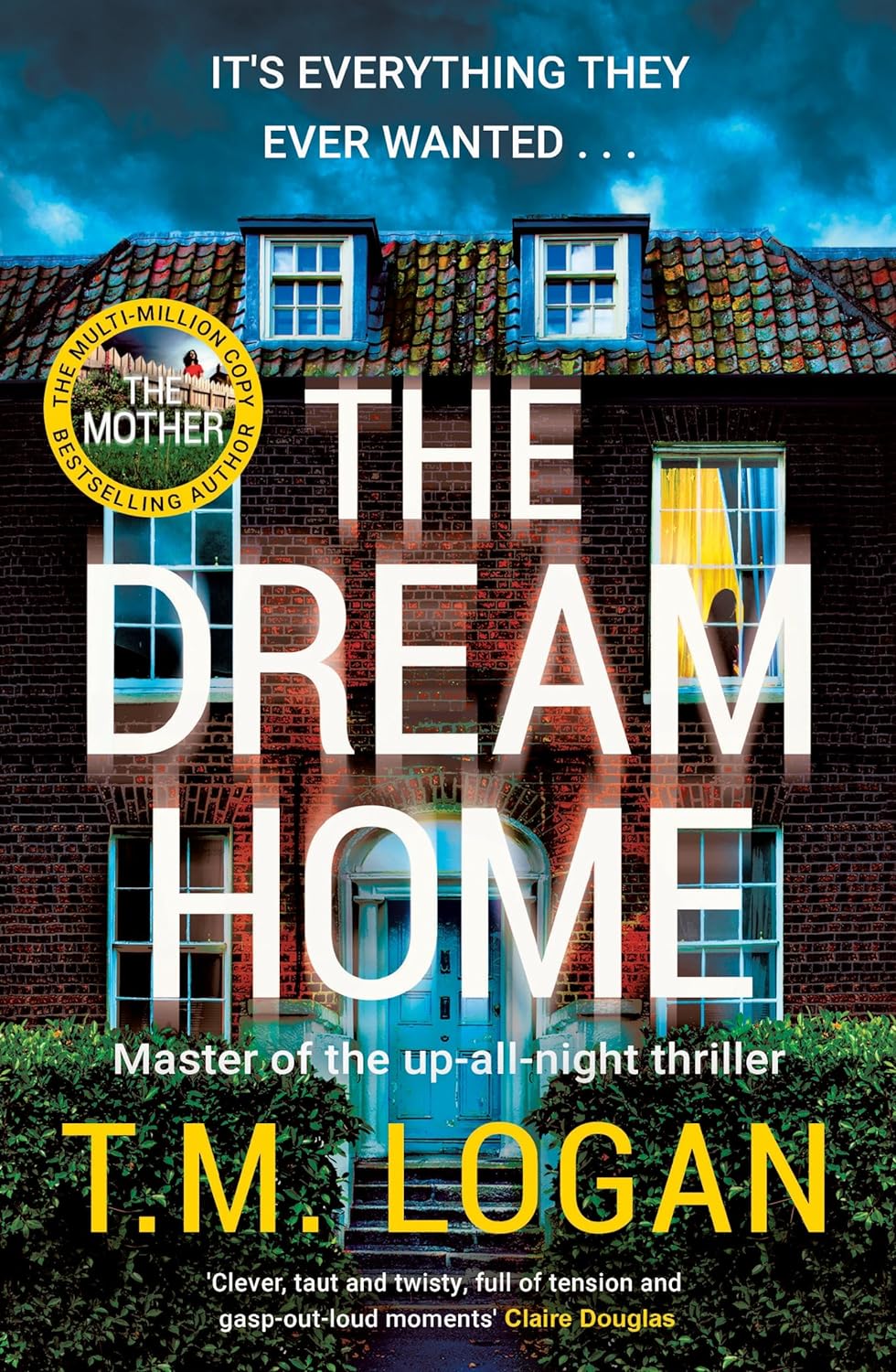 Book cover: The Dream Home by T.M. Logan