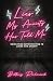 Lies My Anxiety Has Told Me by Brittany Richmond