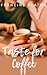 Taste for Coffee (Taste for...