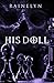 His Doll: Special Edition P...