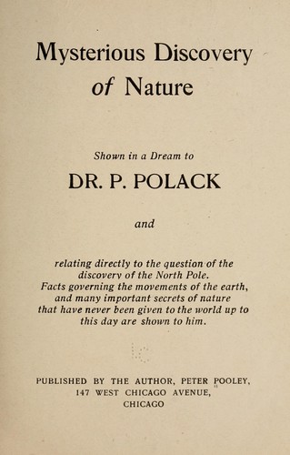 Mysterious Discovery of Nature, Shown in a Dream to Dr. P. Polack, and Relating Directly to the Question of the Discovery of the North Pole (Hardcover)