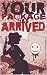 Your Package Has Arrived (A...