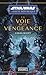 Star Wars - La Haute République YA Phase II Tome 2 : La Voie de la vengeance (French Edition)