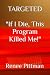 TARGETED: If I Die, This Pr...