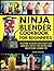 Ninja Blender Cookbook for ...