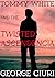 Tommy White And The Twisted Ascendencia by George Ciuri Tommy White And The Twisted Ascendencia by George Ciuri