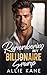 Remembering My Billionaire Grump by Allie Kane