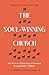 The Soul-Winning Church: Si...