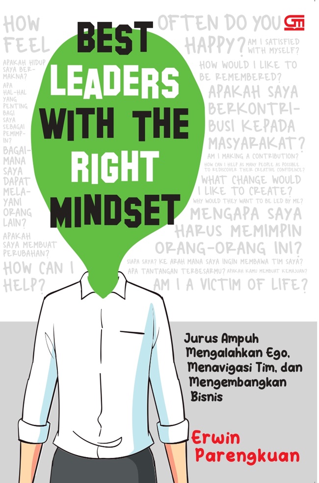 Best Leaders With The Right Mindset: Jurus Ampuh Mengalahkan Ego, Menavigasi Team, dan Mengembangkan Bisnis