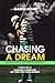 CHASING A DREAM: Memoirs of...