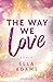 The Way We Love